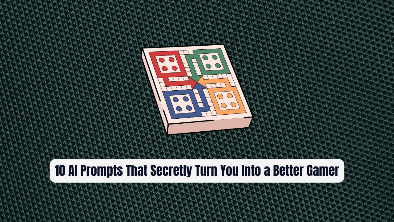 10 AI Prompts That Secretly Turn You Into a Better Gamer