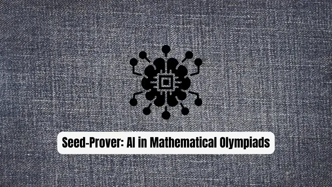 Seed-Prover: ByteDance's AI Revolution in Mathematical Olympiads
