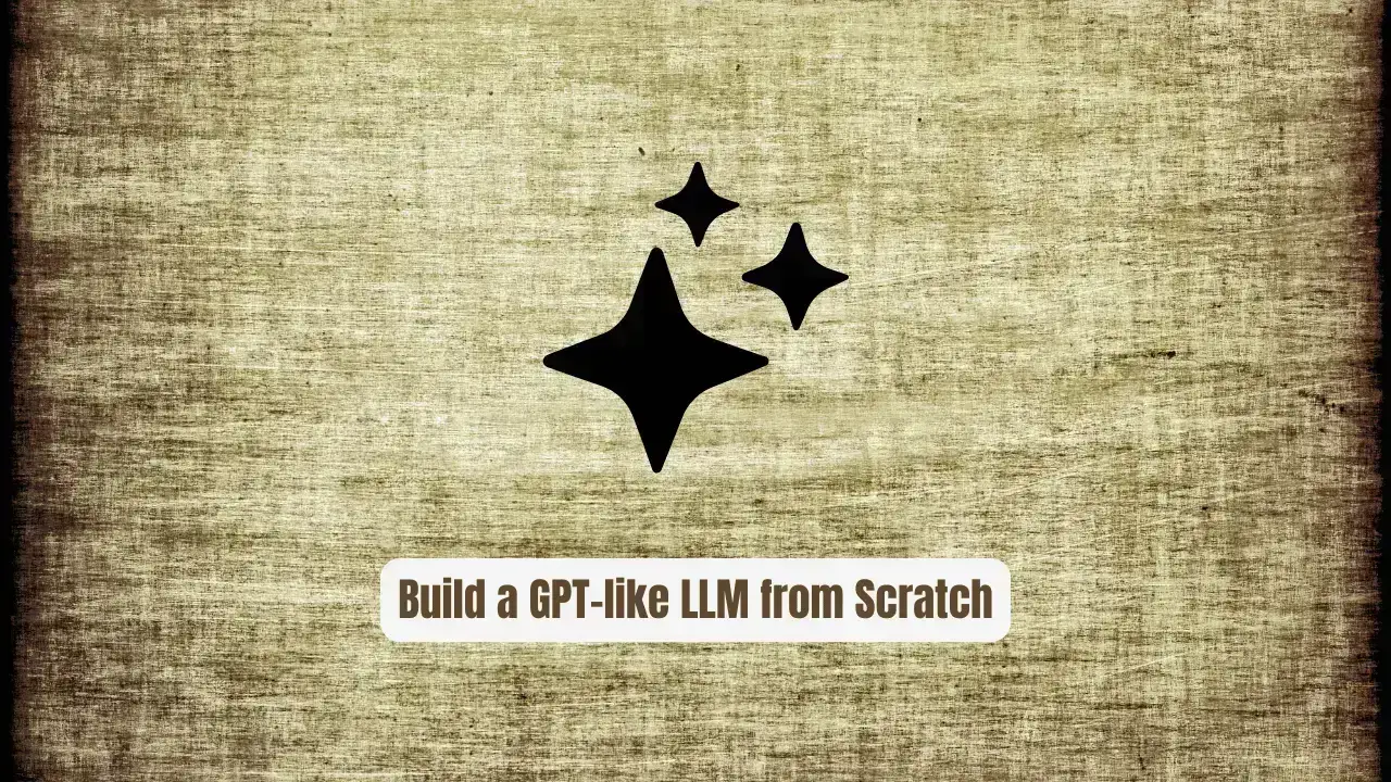 Build a GPT-like LLM from Scratch: Why This PyTorch Repo Has 30K+ Stars