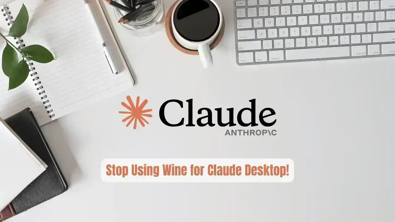 Stop Using Wine for Claude Desktop! This Repo Changes Everything