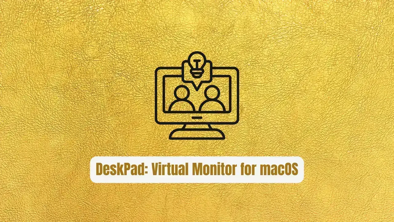 DeskPad: The Revolutionary Virtual Monitor for macOS Screen Sharing