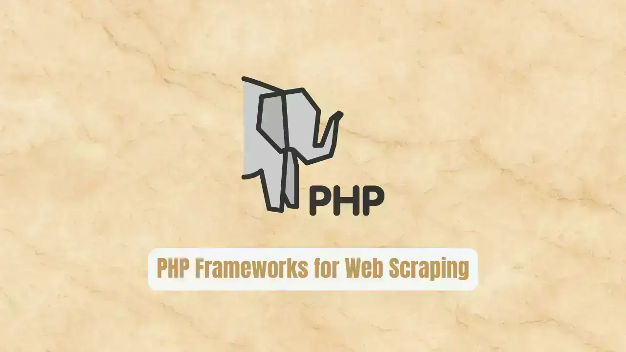 PHP Frameworks for Web Scraping and Data Mining (7 Tools + Safety Blueprint)