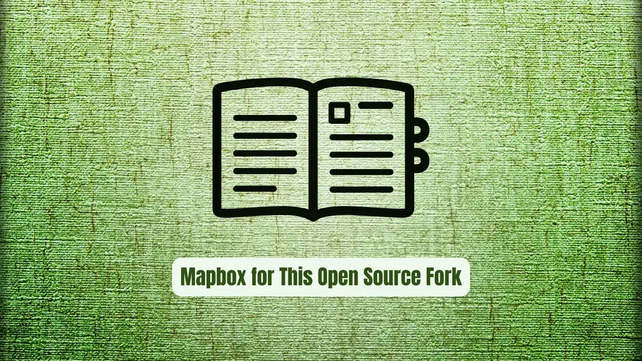 MapLibre GL JS: Why Developers Are Ditching Mapbox for This Open Source Fork