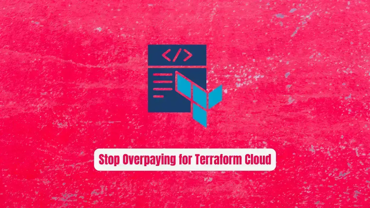 Stop Overpaying for Terraform Cloud! Use Terrakube Instead