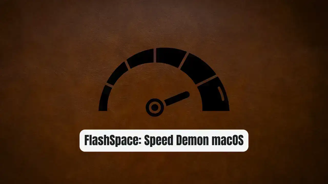 FlashSpace: The Speed Demon macOS Workspace Manager