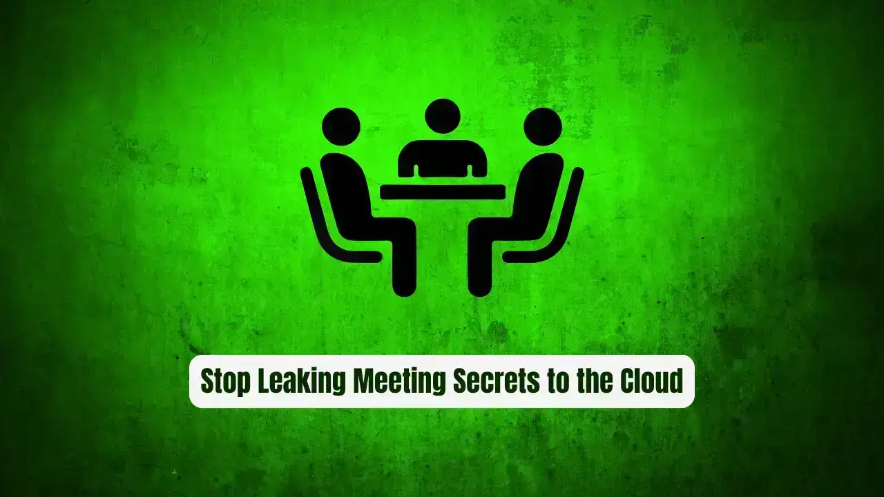 Stop Leaking Meeting Secrets to the Cloud: Bailiff Runs AI Transcription Offline