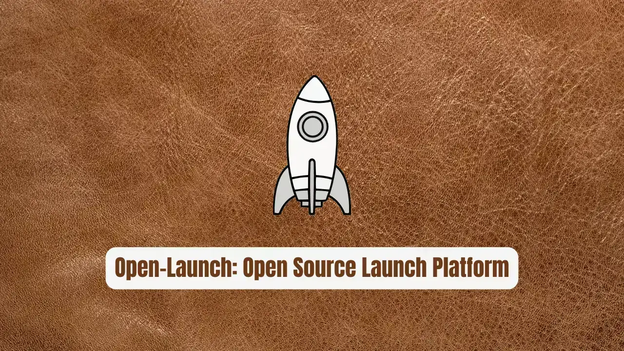 Open-Launch: The Open Source Launch Platform
