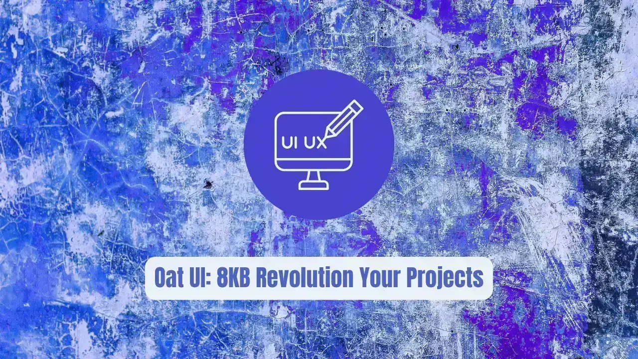 Oat UI: The 8KB Revolution Your Projects Need