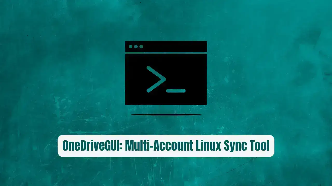 OneDriveGUI: The Essential Multi-Account Linux Sync Tool