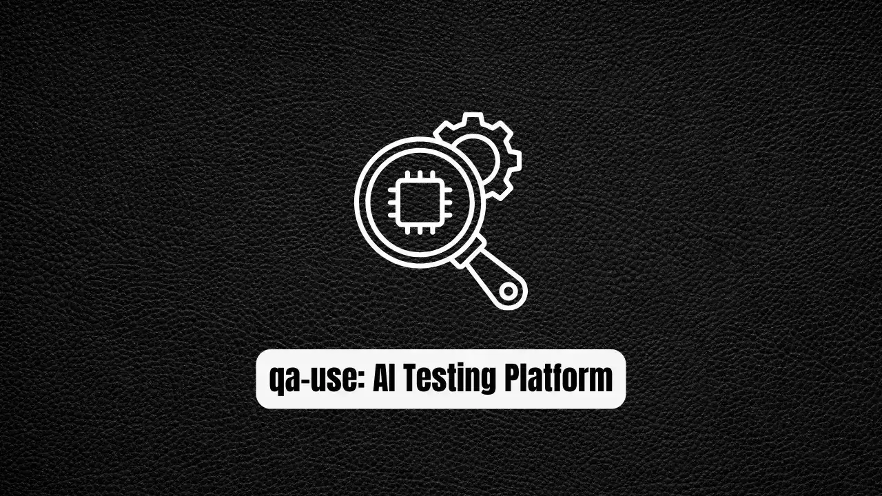 qa-use: The AI Testing Platform Every Developer Needs