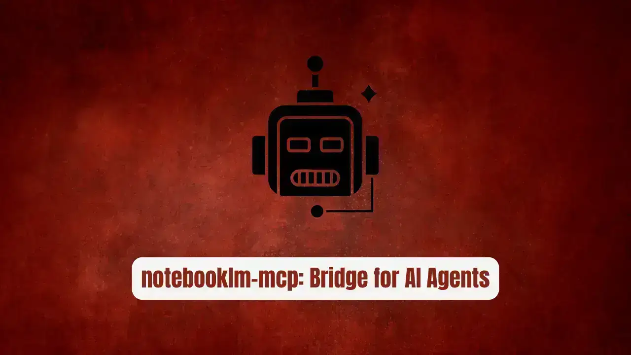 notebooklm-mcp: The Zero-Hallucination Bridge for AI Agents