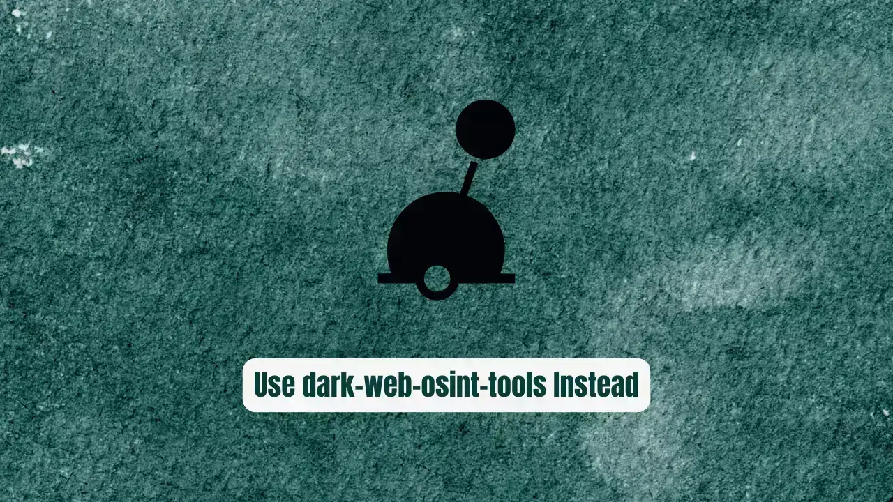Stop Hunting Blindly! Use dark-web-osint-tools Instead
