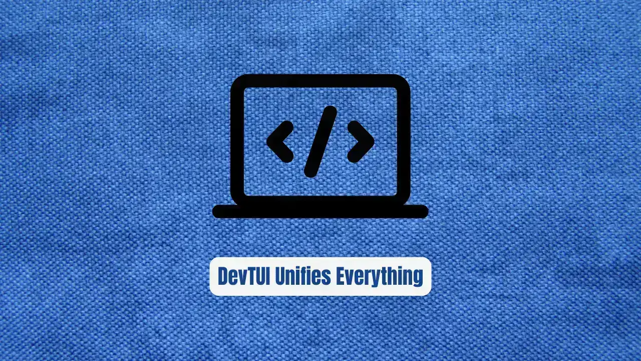 Stop Scattering Your Dev Tools: DevTUI Unifies Everything