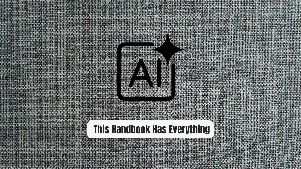 Stop Wasting Hours on AI Resources This Handbook Has Everything
