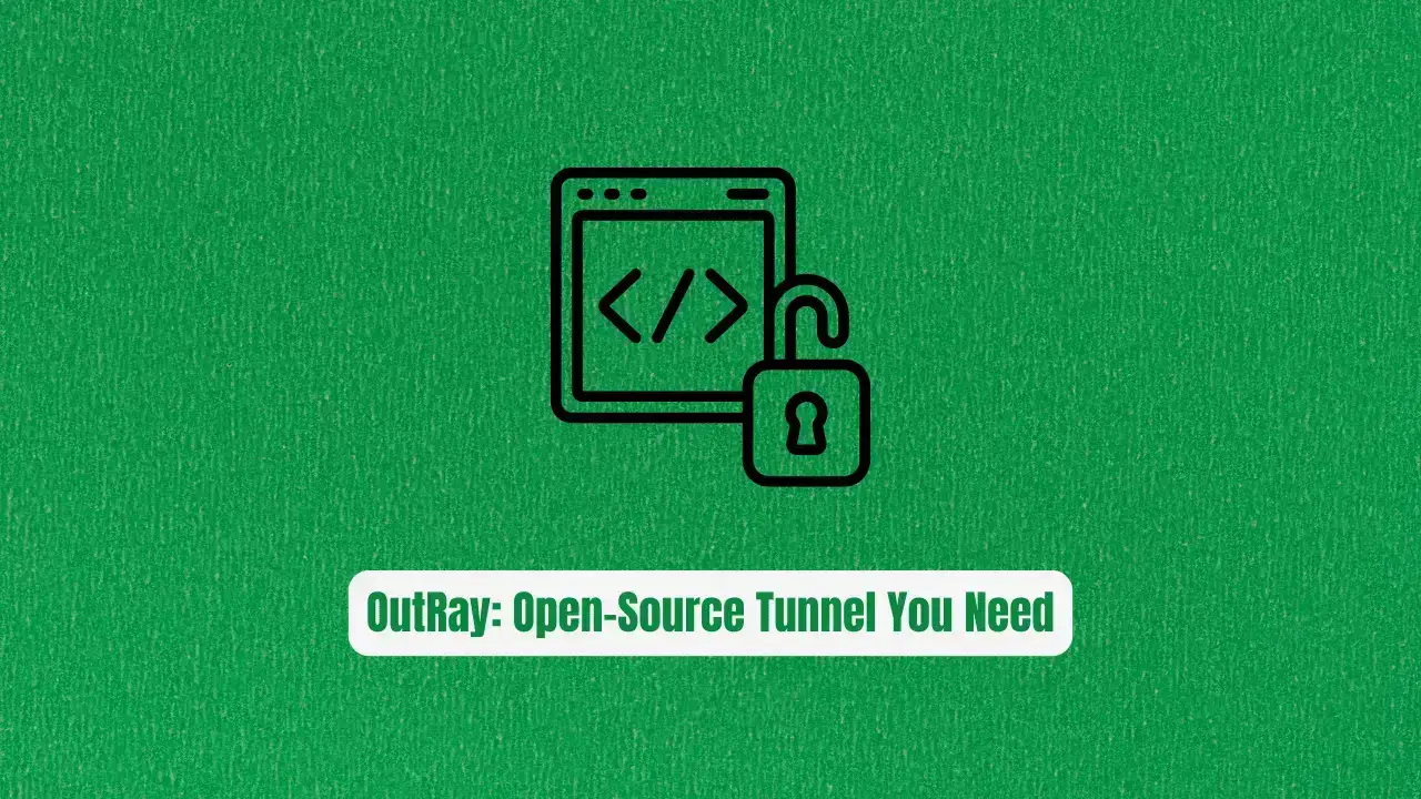 Stop Overpaying for ngrok! OutRay Is the Open-Source Tunnel You Need