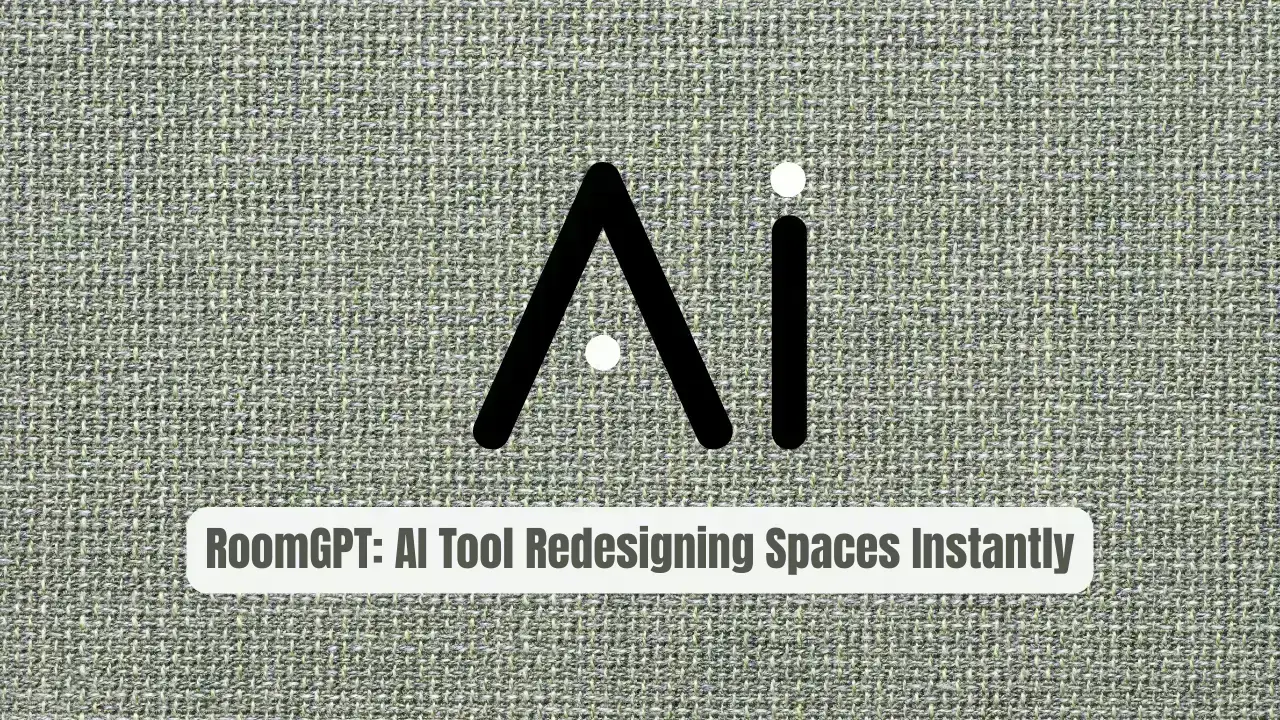 RoomGPT: The Revolutionary AI Tool Redesigning Spaces Instantly