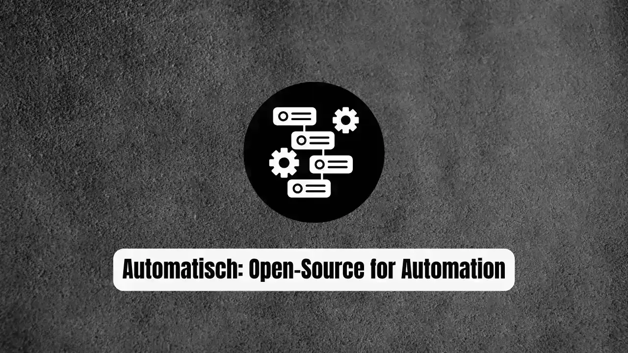 Automatisch: The Best Open-Source Zapier Alternative for Workflow Automation