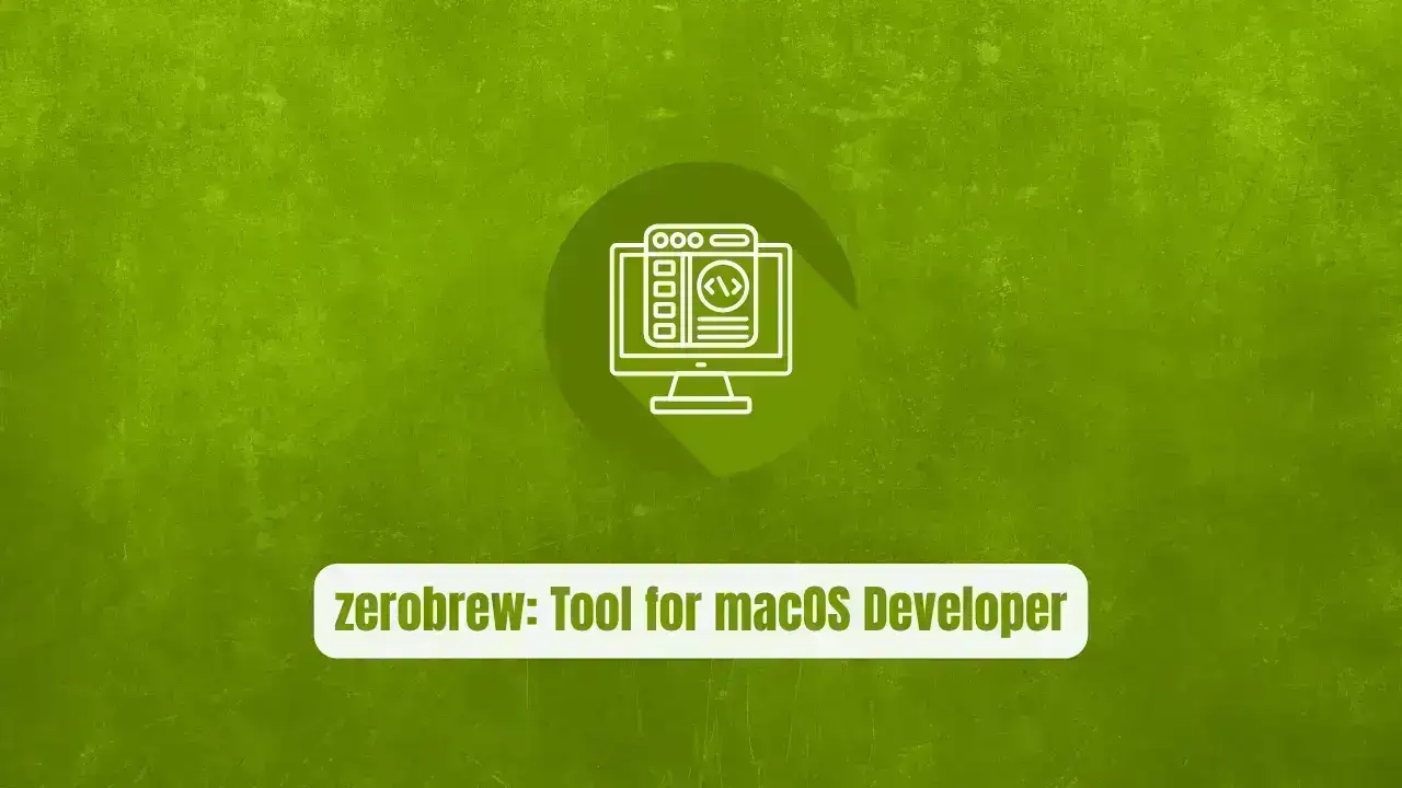 zerobrew: The Tool Every macOS Developer Needs