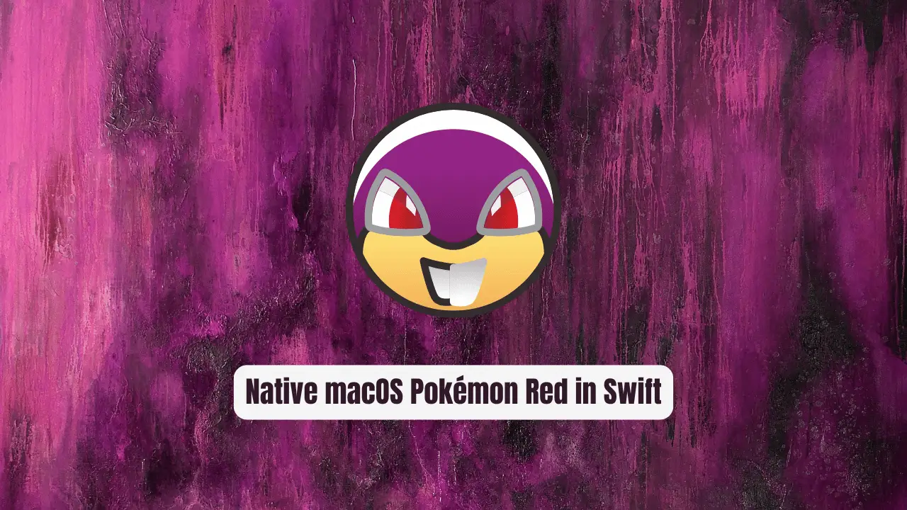 Dimillian/PokeSwift: Native macOS Pokémon Red in Swift