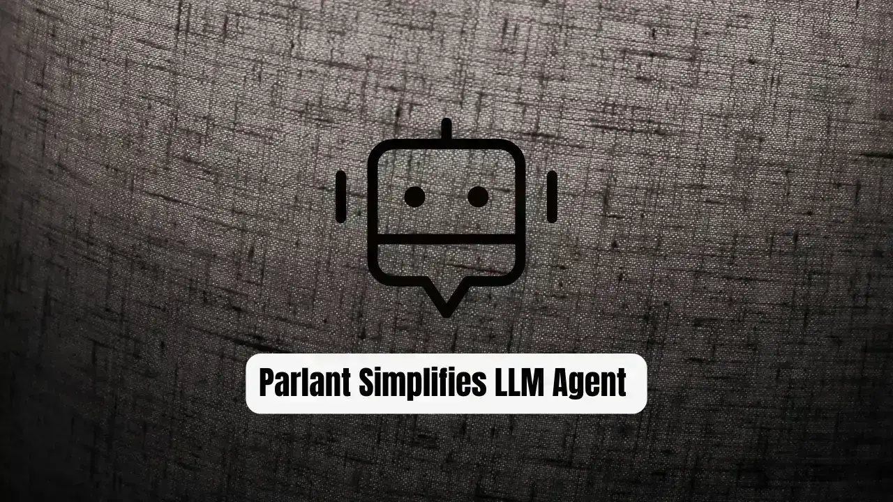 Why Parlant is the Ultimate Game Changer for LLM Agents