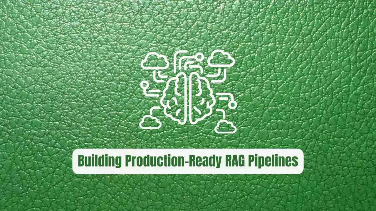Notebooks for Building Production-Ready RAG Pipelines: A Step-by-Step Masterclass