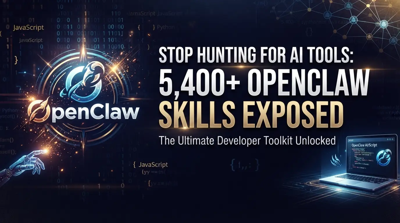 Stop Hunting for AI Tools: 5,400+ OpenClaw Skills Exposed