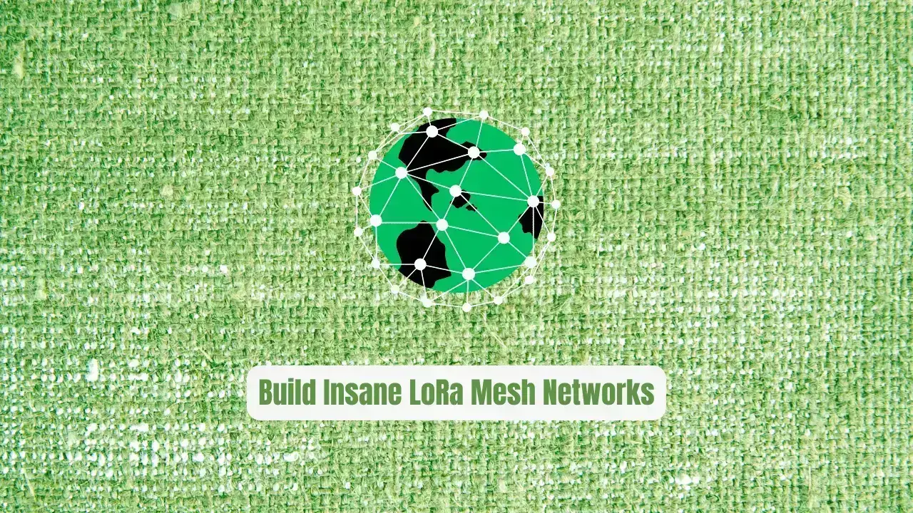 Stop Paying for Cell Service: Build Insane LoRa Mesh Networks with Meshtastic