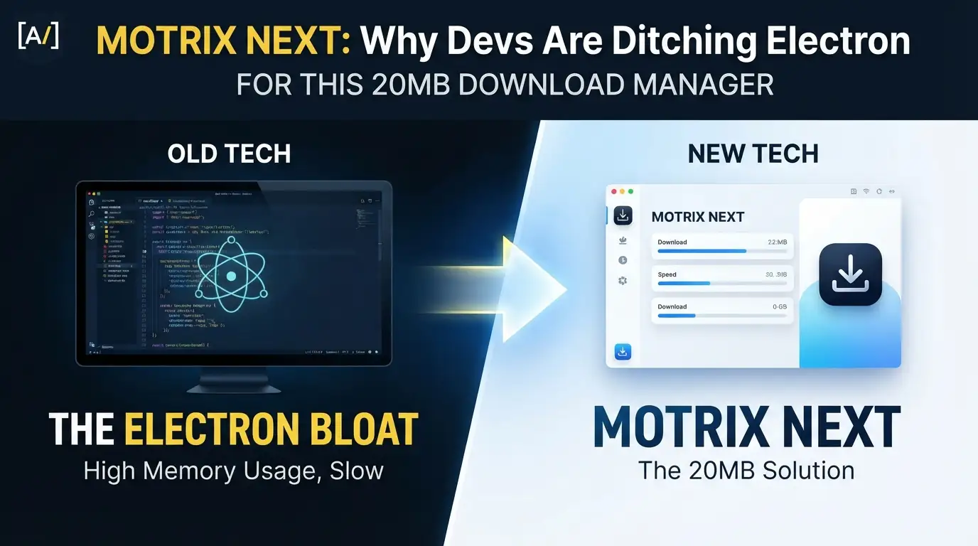 Motrix Next: Why Devs Are Ditching Electron for This 20MB Download Manager
