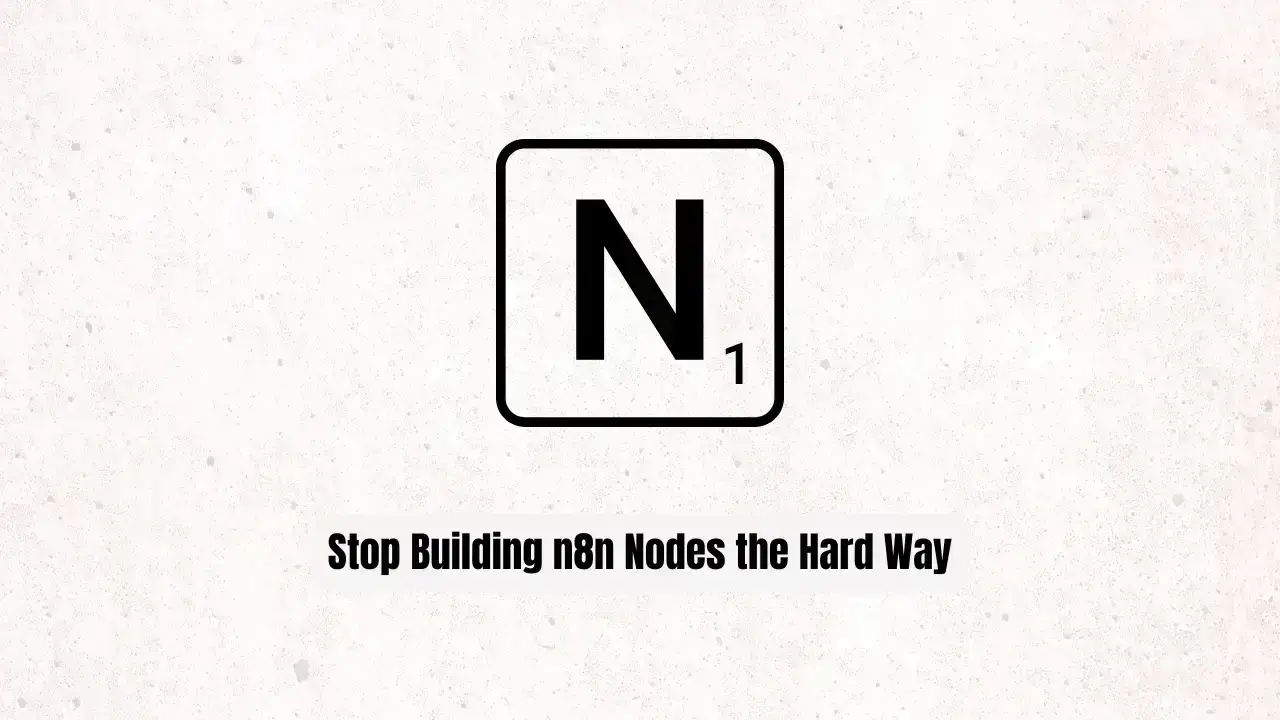 Stop Building n8n Nodes the Hard Way! Use n8n-nodes-starter Instead