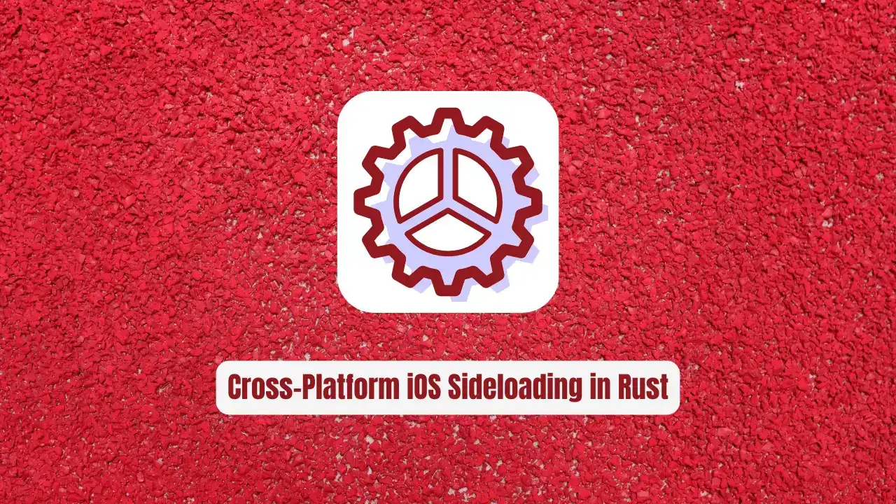 CLARATION/Impactor: Cross-Platform iOS Sideloading in Rust