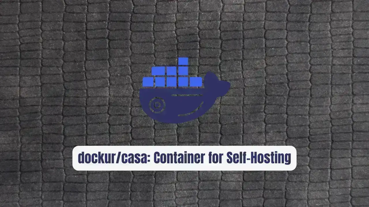 dockur/casa: The Revolutionary Container for Self-Hosting