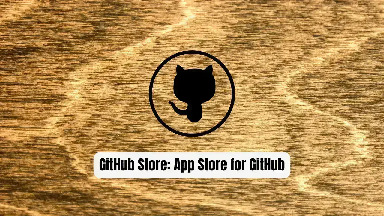 GitHub Store: Your Ultimate App Store for GitHub Releases