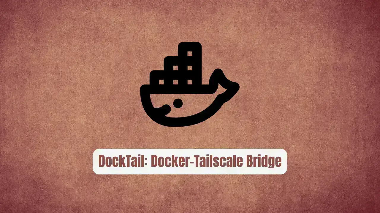 DockTail: The Docker-Tailscale Bridge
