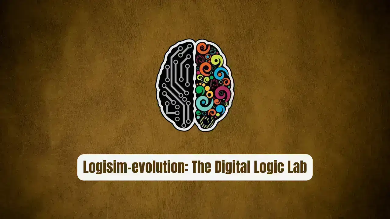 Logisim-evolution: The Digital Logic Lab