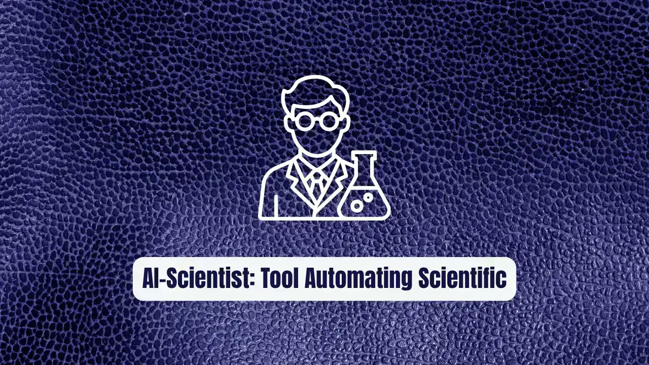 AI-Scientist: The Tool Automating Scientific Discovery
