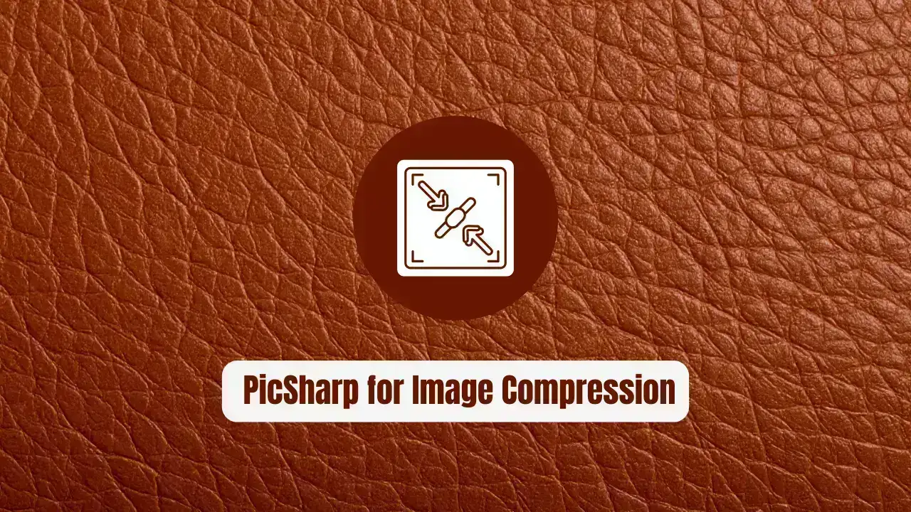 Why PicSharp is the Ultimate Game Changer for Image Compression