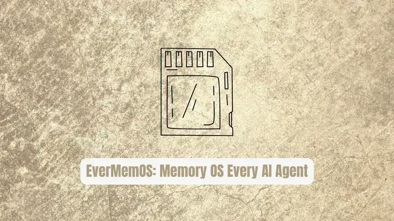 EverMemOS: The Memory OS Every AI Agent Needs