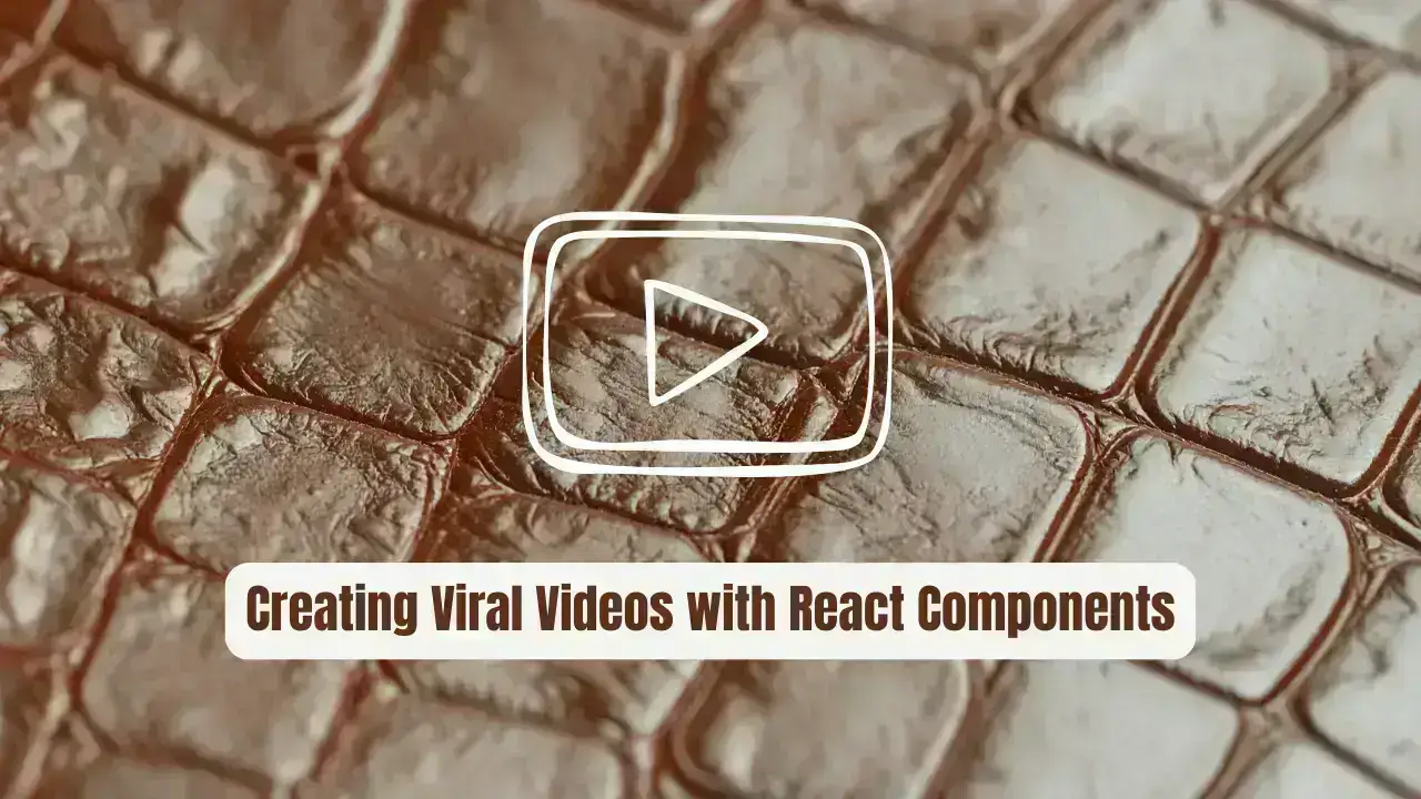 Creating Viral Videos with React Components
