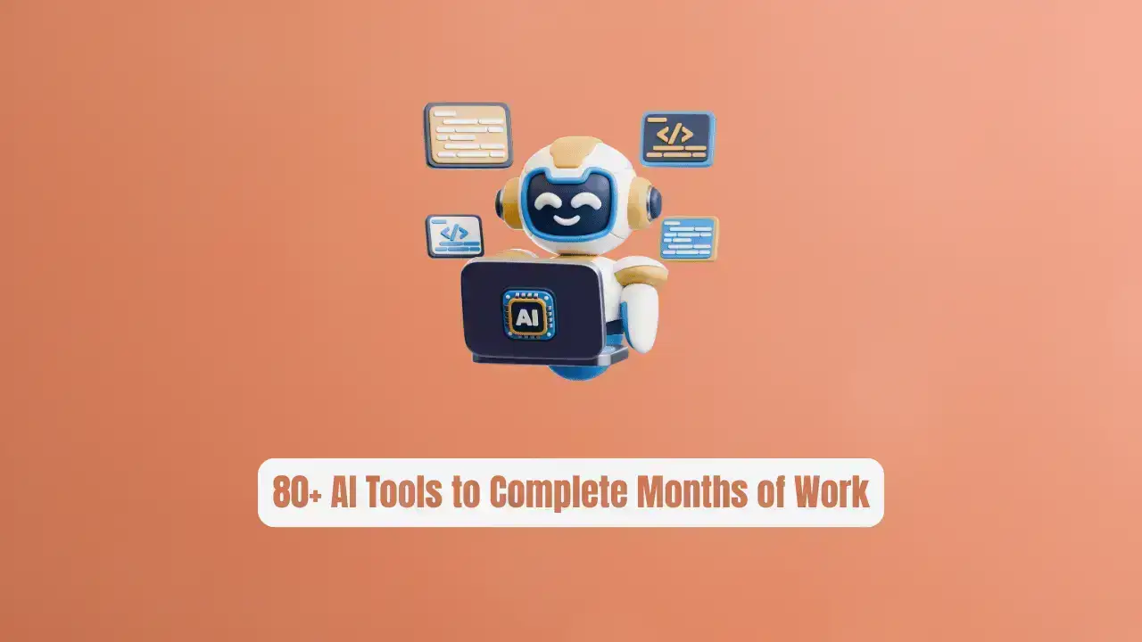 80+ AI Tools to Complete Months of Work in Minutes: The Ultimate 2026 Productivity Arsenal