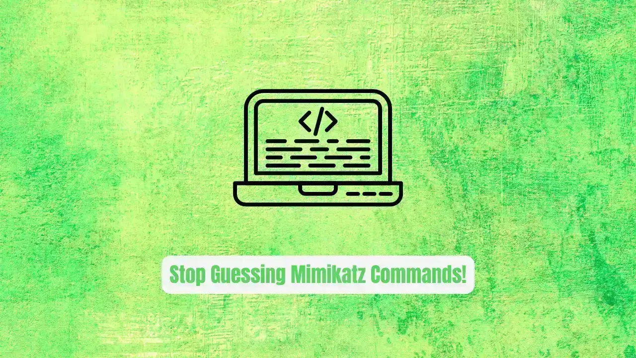 Stop Guessing Mimikatz Commands! The Missing Manual Exposed